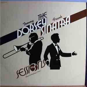 Tommy Dorsey & Frank Sinatra - The Dorsey / Sinatra Sessions Vol. 3 (June 2 ...