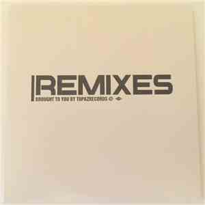 Topaz Sound - Remixes Brought To You By Topazrecords