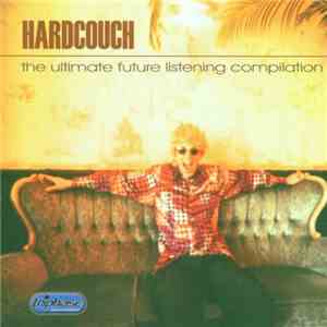 Various - Hardcouch - The Ultimate Future Listening Compilation