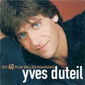Yves Duteil - Ses 40 Plus Belles Chansons