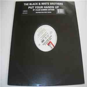 Black & White Brothers - Put Your Hands Up