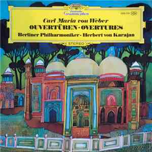 Carl Maria von Weber, Herbert von Karajan - Ouvertüren - Overtures
