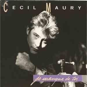 Cécil Maury - Je Manque De Toi