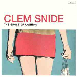 Clem Snide - The Ghost Of Fashion