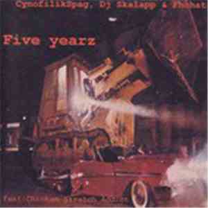 CynofilikSpag, DJ Skalapp & Fhohat Featuring Chicken Skratch Addict - Five Yearz