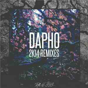 Dapho - 2k14 Remixes