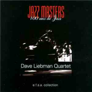 Dave Liebman Quartet - Jazz Masters (100 Ans De Jazz)