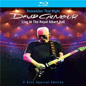 David Gilmour - Remember That Night (Live At The Royal Albert Hall)