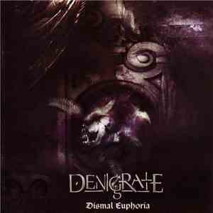 Denigrate - Dismal Euphoria