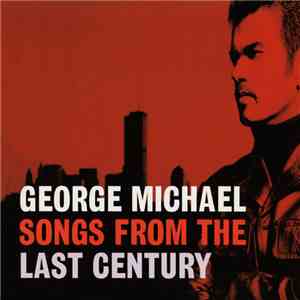 George Michael - Songs From The Last Century