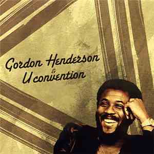 Gordon Henderson & U Convention - Gordon Henderson & U Convention