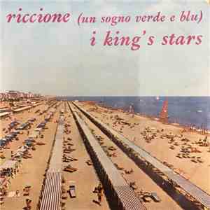 I King's Stars - Riccione (Un Sogno Verde E Blu)