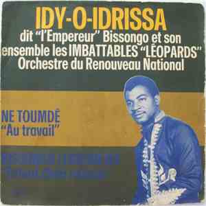 Idy-O-Idrissa Dit L'Empereur Bissongo Et Son Ensemble Les Imbattables Léopards - Ne Toumdé 