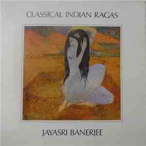Jayasri Banerjee - Classical Indian Ragas