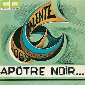 Joby Valente - Ay Promne Missié / A Un Apôtre Noir