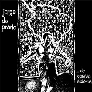 Jorge Do Prado - ... De Camisa Abierta