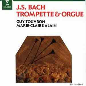 J.S. Bach / Guy Touvron, Marie-Claire Alain - Trompette & Orgue
