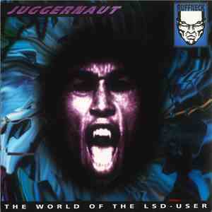 Juggernaut - World Of The LSD User
