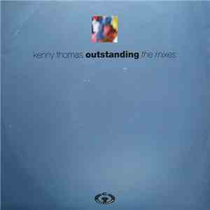 Kenny Thomas - Outstanding (The Mixes)