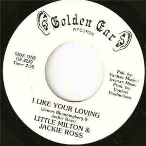 Little Milton & Jackie Ross - I Like Your Loving / No Matter Where You Go