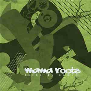 Mama Roots - Città Di Uomini
