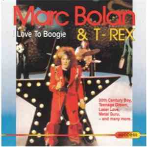 Marc Bolan & T - Rex - I Love To Boogie