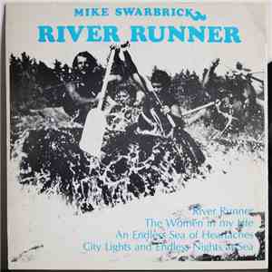 Mike Swarbrick - River Runner