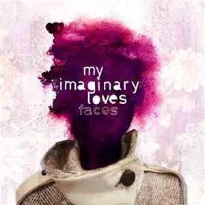 My Imaginary Loves - Faces