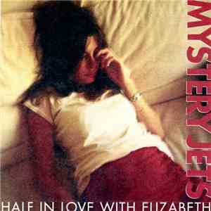 Mystery Jets - Half In Love With Elizabeth