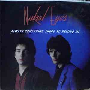 Naked Eyes - Always Something There To Remind Me