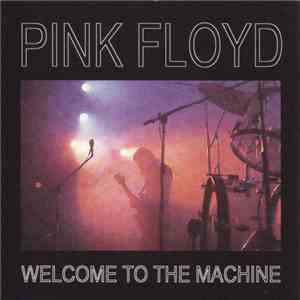 Pink Floyd - Welcome To The Machine