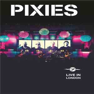 Pixies - Live in London