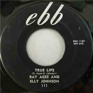 Ray Agee And Elly Johnson - True Lips