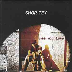 Shor-Tey - Feel Your Love