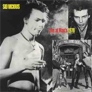 Sid Vicious - Live At Max's 1978