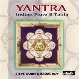 Steve Gorn & Badal Roy - Yantra - Indian Flute & Tabla