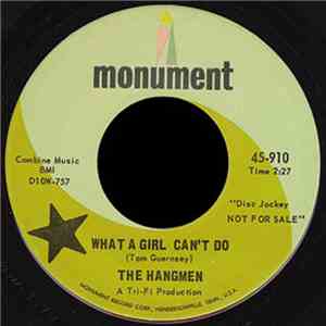 The Hangmen  - What A Girl Can't Do / The Girl Who Faded Away