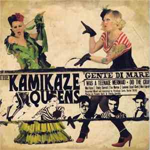 The Kamikaze Queens / The Legendary Kid Combo - Gente Di Mare / Grand Bazaa ...