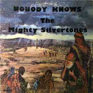 The Mighty Silvertones - Nobody Knows