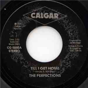 The Perfections - Till I Get Home / Can This Be Real