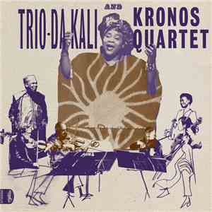 Trio Da Kali And Kronos Quartet - Ladilikan