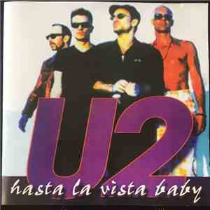U2 - Hasta La Vista Baby