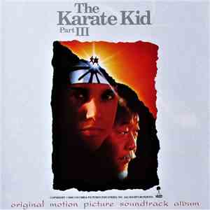 Various - The Karate Kid Part III: Original Motion Picture Soundtrack Album