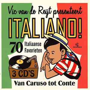 Various - Vic van de Reijt presenteert Italiano! (Van Caruso Tot Conte)