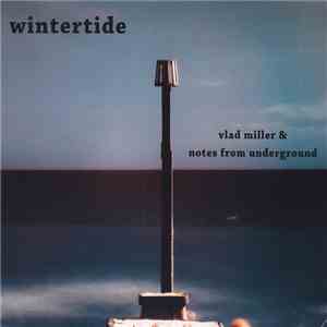 Vlad Miller & Notes From Underground - Wintertide