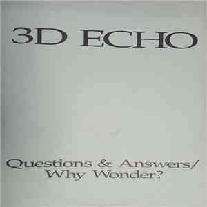 3D Echo - Questions & Answers / Why Wonder