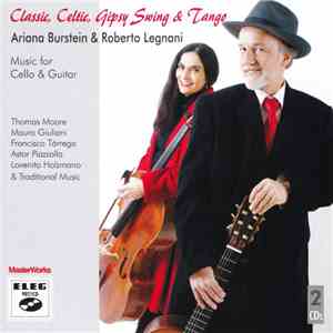 Ariana Burstein & Roberto Legnani - Classic, Celtic, Gypsy Swing & Tango - Music For Cello & Guitar