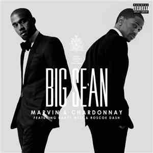 Big Sean Feat. Kanye West & Roscoe Dash - Marvin & Chardonnay