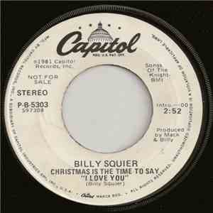Billy Squier - Christmas Is The Time To Say I Love You