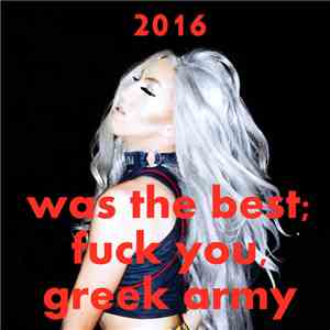 Chraja - 2016 Was The Best; Fuck You, Greek Army